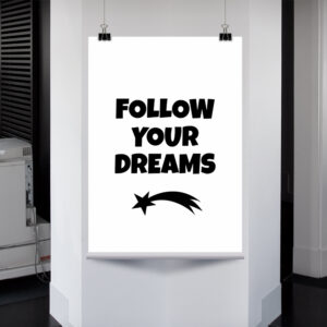 Плакат - Follow your dreams